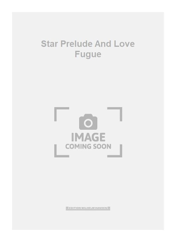 Star Prelude and Love Fugue